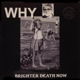 Brighter Death Now - Why '2002