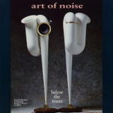 Art Of Noise - Below The Waste '1989