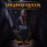 Highway Queen - Bitter Soul '2022