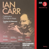 Nucleus Revisited - Ian Carr Celebration of A Life In Music Tour - BBC Radio 3, Feb 23-2010 '2010