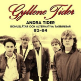 Gyllene Tider - Andra Tider: Bonuslåtar och alternativa versioner 82-84 '1984