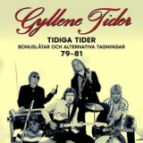 Gyllene Tider - Tidiga Tider: Bonuslåtar och alternativa versioner 79-81 '1981