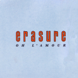 Erasure - Oh L'amour [CDS] '1988