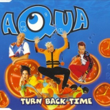 Aqua - Turn Back Time (Single) '1998