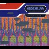 Erasure - Who Needs Love (like That) [CDS] '1992