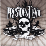 President Evil - Hell In A Box '2008
