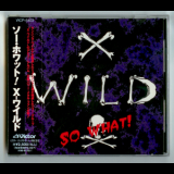 X-Wild - So What! (Japanese Edition) '1994