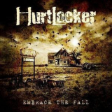 Hurtlocker - Embrace The Fall '2007