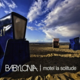 Babylonia - Motel La Solitude '2010