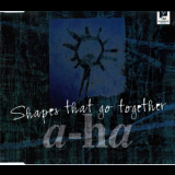 A-ha - Shapes That Go Together [CDS] '1994