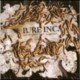 Pure Inc. - Parasites And Worms '2008