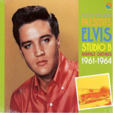Elvis Presley - Studio B - Nashville Outtakes 1961-1964 '2003