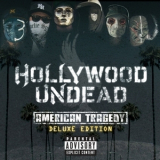 Hollywood Undead - American Tragedy (Deluxe Edition) '2011