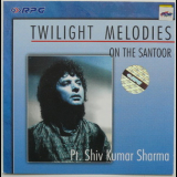 Shivkumar Sharma - The Twilight Melodies '1991