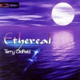 Terry Oldfield - Ethereal '2005