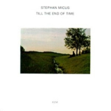 Stephan Micus - Till The End Of Time '1978