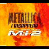 Metallica - I Disappear [CDS] '2000