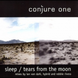 Conjure One - Sleep / Tears From The Moon '2003