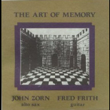 John Zorn & Fred Frith - The Art Of Memory '1994