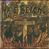 Hate Beyond - Perpetual Pain '2003