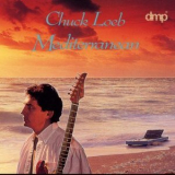 Chuck Loeb - Mediterranean '1993