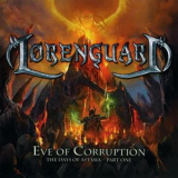 Lorenguard - Eve Of Corruption: The Days Of Astasia - Part One '2011