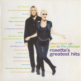Roxette - Don't Bore Us - Get To The Chorus! (Roxette's Greatest Hits) '1995