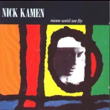 Nick Kamen - Move Until We Fly '1990