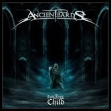 Ancient Bards - Soulless Child '2011