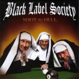 Black Label Society - Shot To Hell (168 618 048-2) '2006