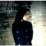 Dolores O'riordan - Are You Listening? '2007