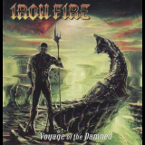Iron Fire - Voyage Of The Damned (Limited Edition) '2012