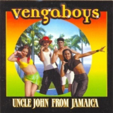 Vengaboys - Uncle John From Jamaica '2000