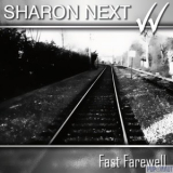 Sharon Next - Fast Farewell '2010