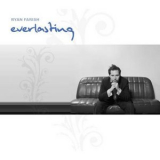 Ryan Farish - Everlasting '2006