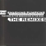 The Smashing Pumpkins - The End Is The Beginning Is The End (the Remixes) '1997