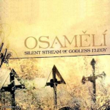 Silent Stream Of Godless Elegy - Osameli [EP] '2006