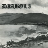 Diaboli - Towards Damnation '1998