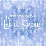 Michael Buble - Let It Snow! (With Bonus Track) '2007