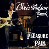Chris Watson Band - Pleasure And Pain '2012