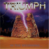 Triumph - In The Beginning (2005, Remaster) '1976