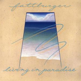 Fattburger - Living In Paradise '1988