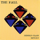 The Fall - Middle Class Revolt '1994