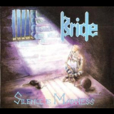 Bride - Silence Is Madness '1989