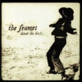 The Frames - Dance The Devil '2000