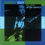 Buddy Guy - My Time After Awhile '1992