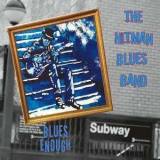 The Hitman Blues Band - Blues Enough '2013
