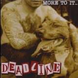 Deadline - More To It Than Meets The Eye '2001