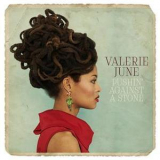 Valerie June - Pushin' Against A Stone '2013