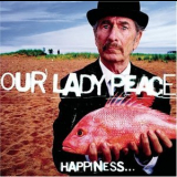 Our Lady Peace - Happiness... Is Not A Fish That You Can Catch '1999